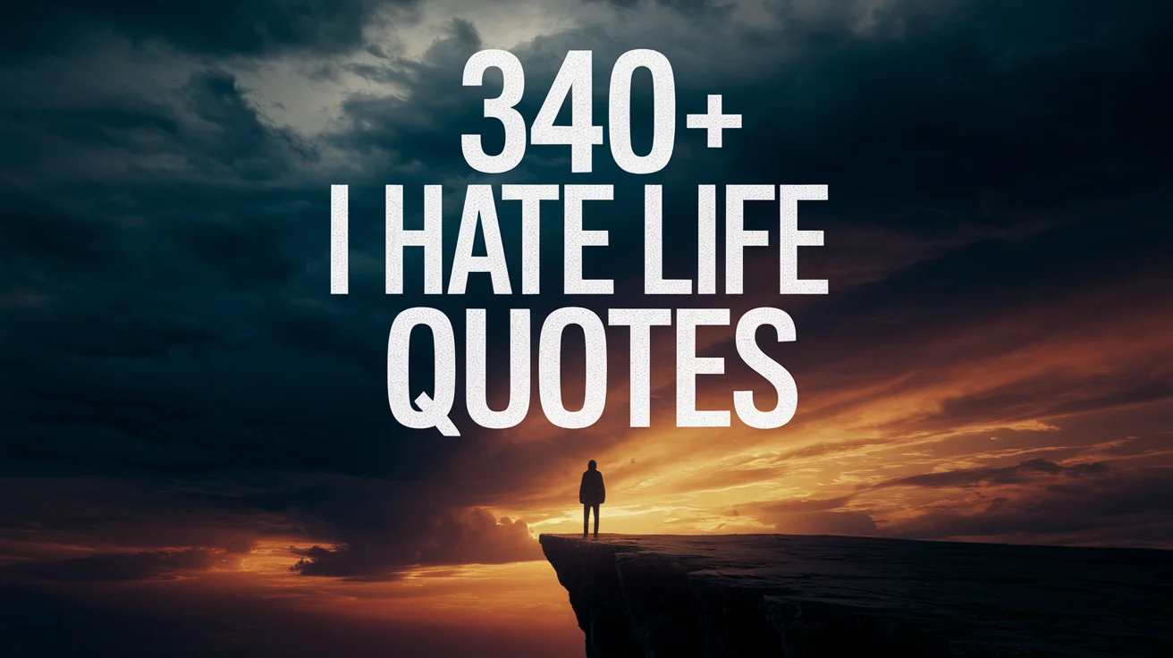 I Hate Life Quotes