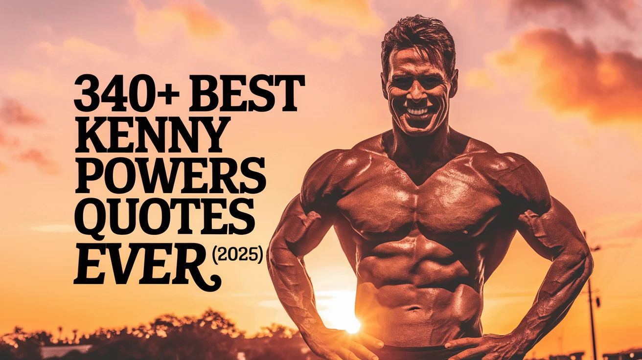 Best Kenny Powers Quotes