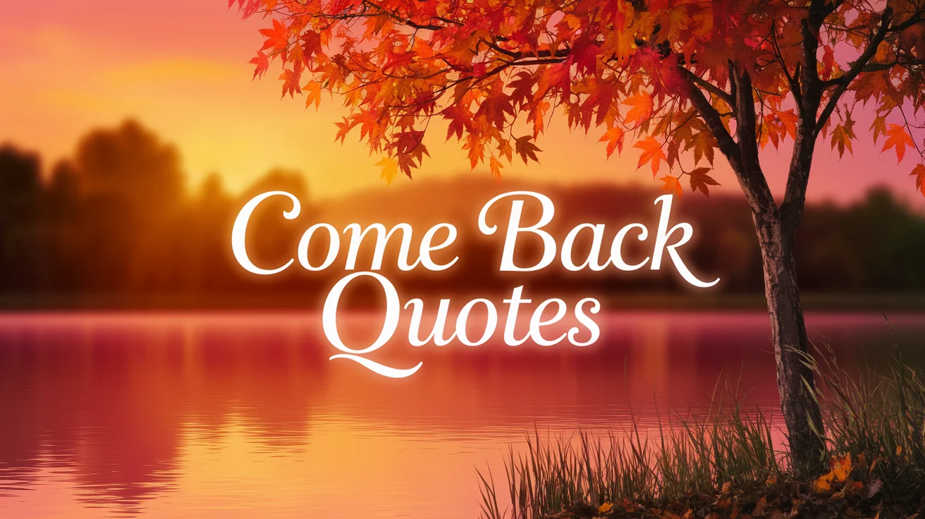 Come Back Quotes