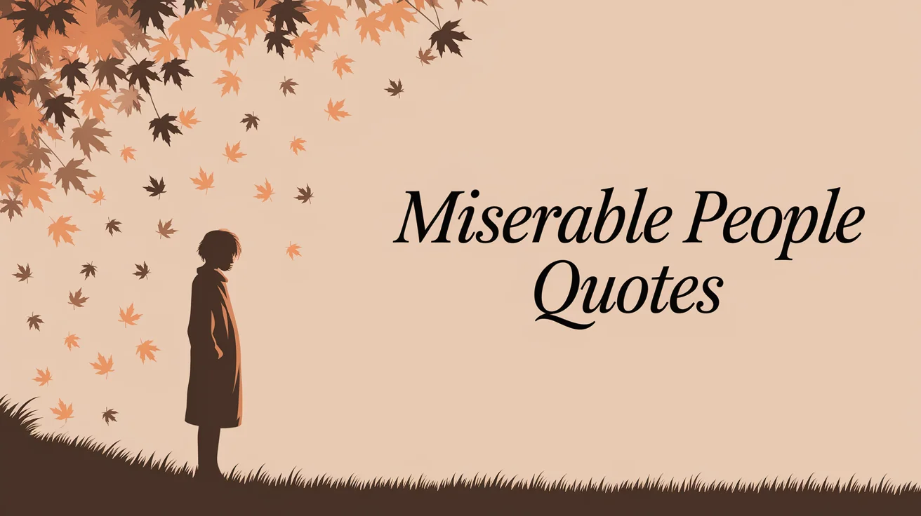 Miserable People Quotes