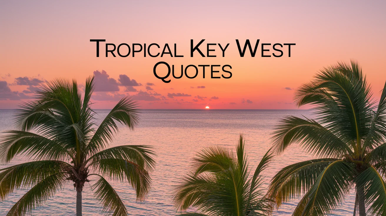 Tropical Key West Quotes